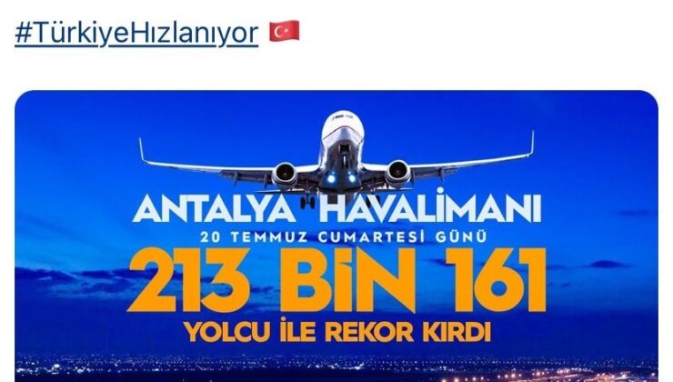 Bakan Uraloğlu Antalya Havalimanı’nın yeni rekorunu duyurdu