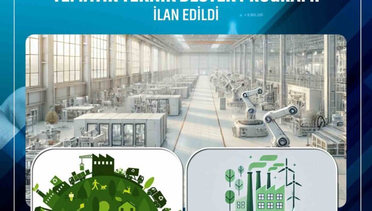 Üreten Şehirler Temiz Üretim Tematik Teknik Destek Programı ilan edildi