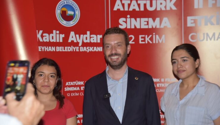 Ceyhan Belediye Başkanı Aydar, “Atatürk 2” filmiyle Ceyhanlıları buluşturdu