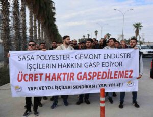SASA’da gergin bekleyiş sürüyor, ücretlerini alamayan işçiler eyleme başladı