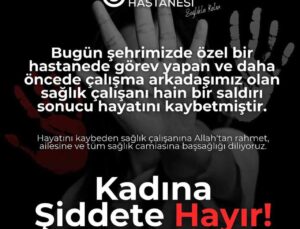 Özel Sular Akademi Hastanesi’nden sağlık çalışanı cinayetine tepki