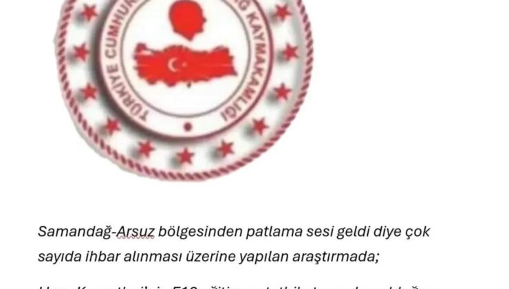 Samandağ Kaymakamlığından “sonik patlama” açıklaması