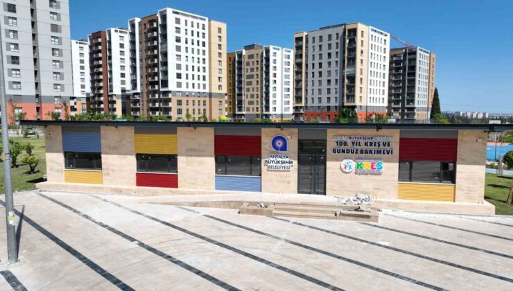 Antalya Büyükşehir Belediyesi kreş sayısını artırıyor